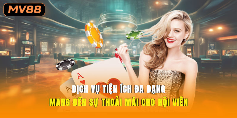 Dịch vụ tiện ích đa dạng mang đến sự thoải mái cho hội viên