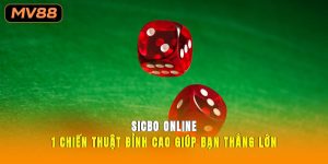 Sicbo Online 1 Chiến Thuật Đỉnh Cao Giúp Bạn Thắng Lớn
